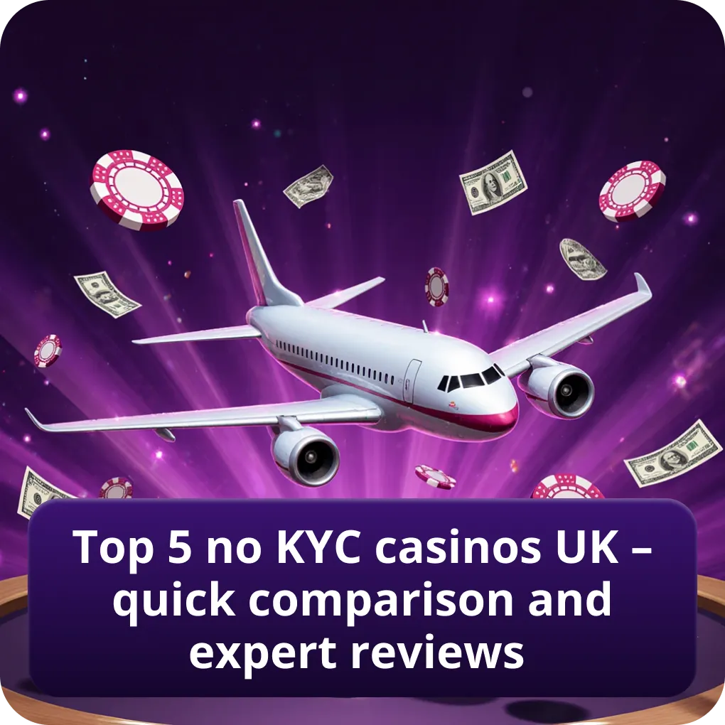Top 5 no KYC casinos UK – quick comparison and expert reviews